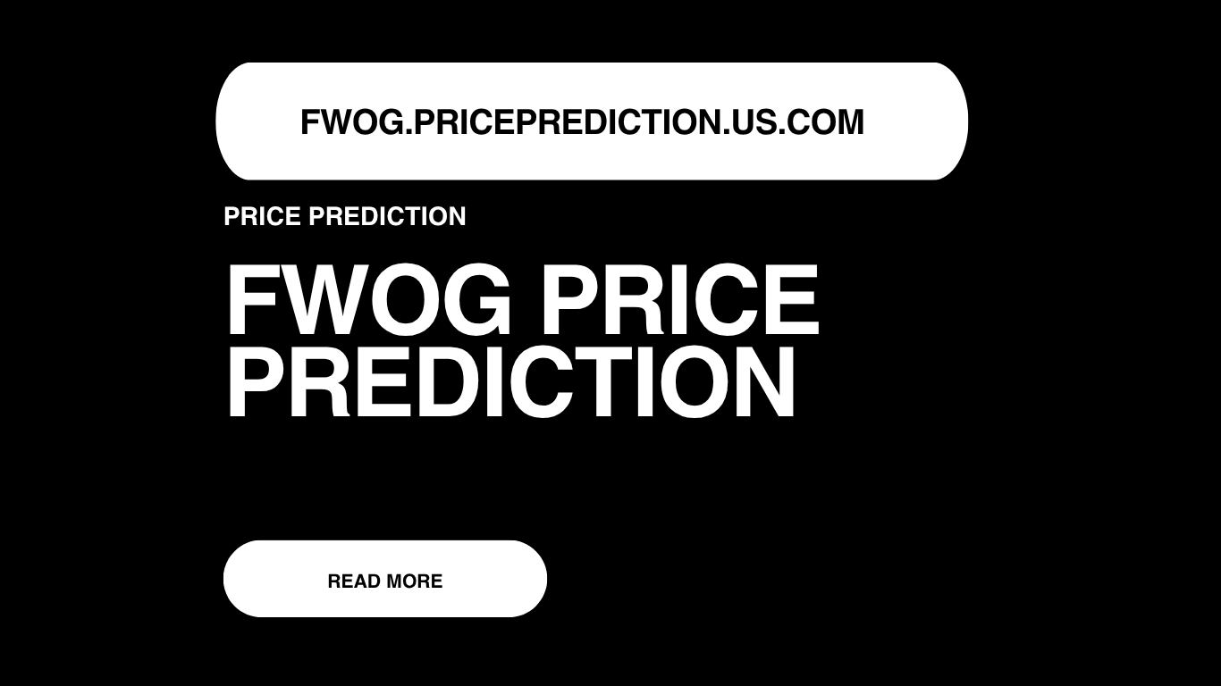 FWOG Price Prediction | FWOG Forecast 2025, 2030, 2040
